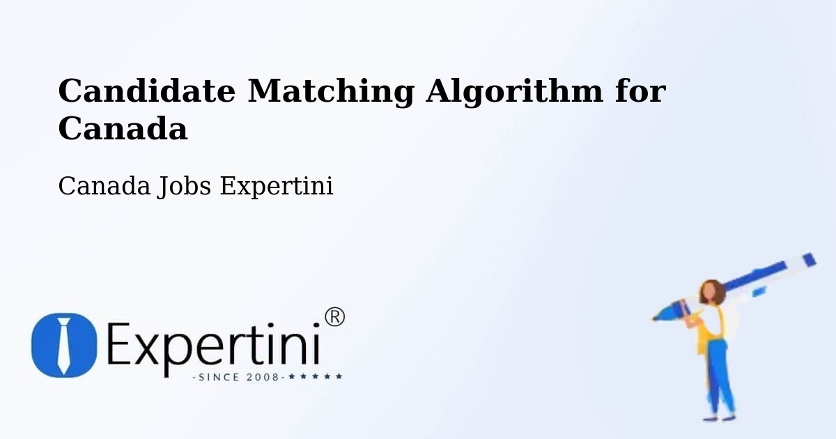 Candidate Matching Algorithm Overview – Brantford - Canada Jobs Expertini