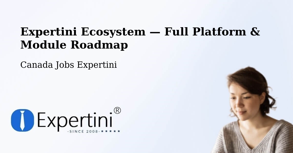 Expertini Ecosystem — Full Platform & Module Roadmap – Brantford